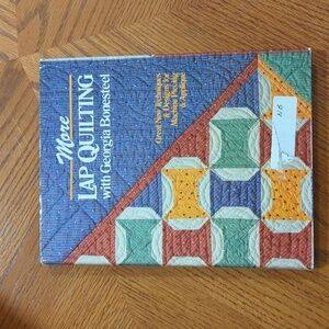 Georgia Bonesteel: More Lap Quilting: Great New Techniques and Designs Hardback